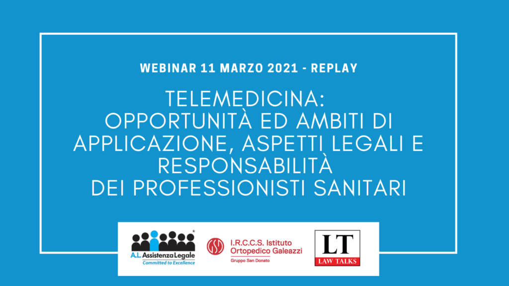 REPLAY - Telemedicina: opportunità ed ambiti di applicazione, aspetti legali e responsabilità dei professionisti sanitari